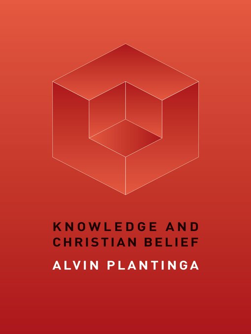Title details for Knowledge and Christian Belief by Alvin Plantinga - Available